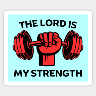 The Lord Is My Strength | Christian Gym Workout Sticker